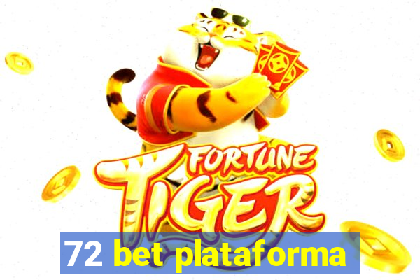 72 bet plataforma